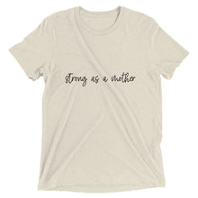 strong as a mother tee